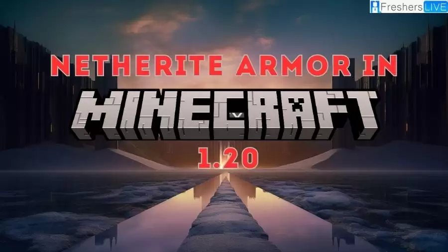 How to Make Netherite Armor in Minecraft 1.20? Easy Guide