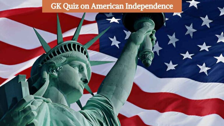 GK Quiz on American Independence