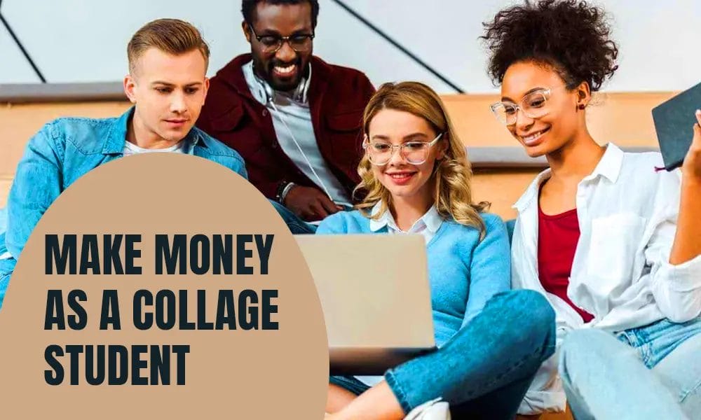 How to Make Money as a College Student