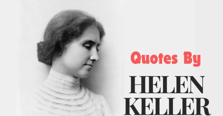 Helen Keller Day 2024: 30+ Quotes by Helen Keller About Education, Life, Love and Success