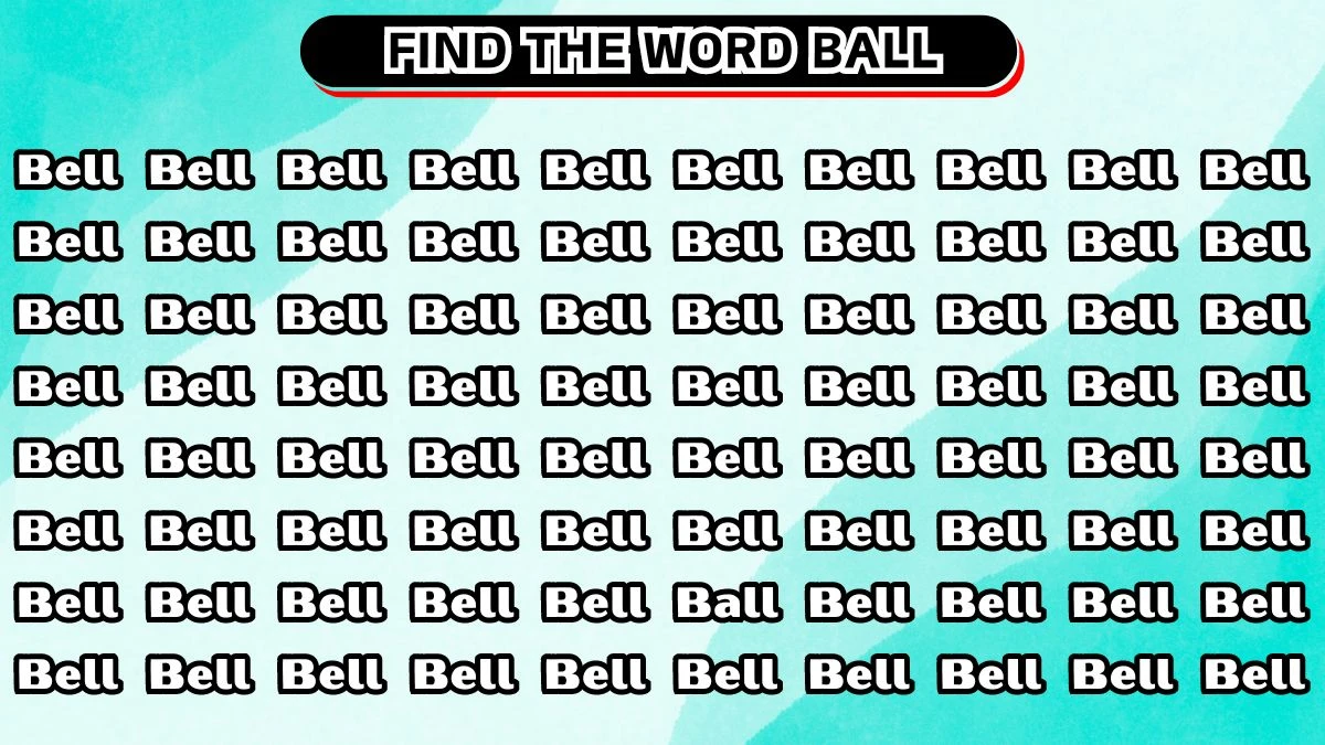 Observation Brain Challenge: Only Sharp Eyes Can Spot the Word Ball among Bell in 7 Secs