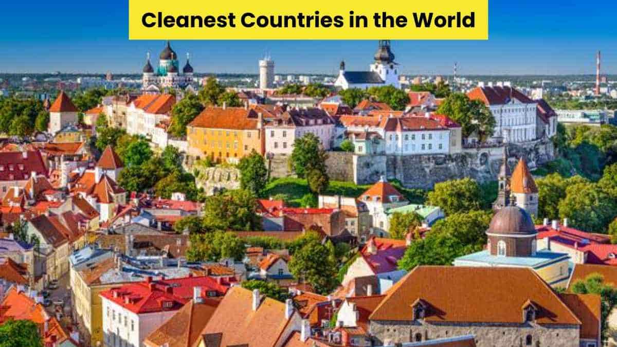 Top 10 Cleanest Countries in the World - Check out the complete list here