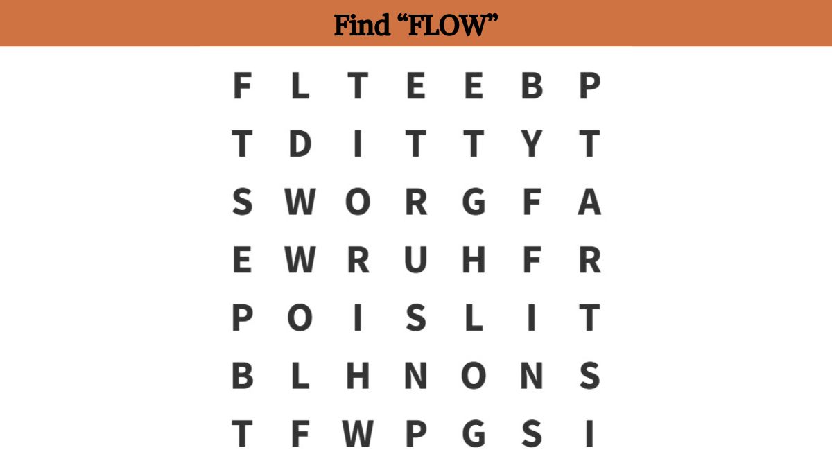 Word Search Puzzle: Can you find the word “flow” in 5 seconds?