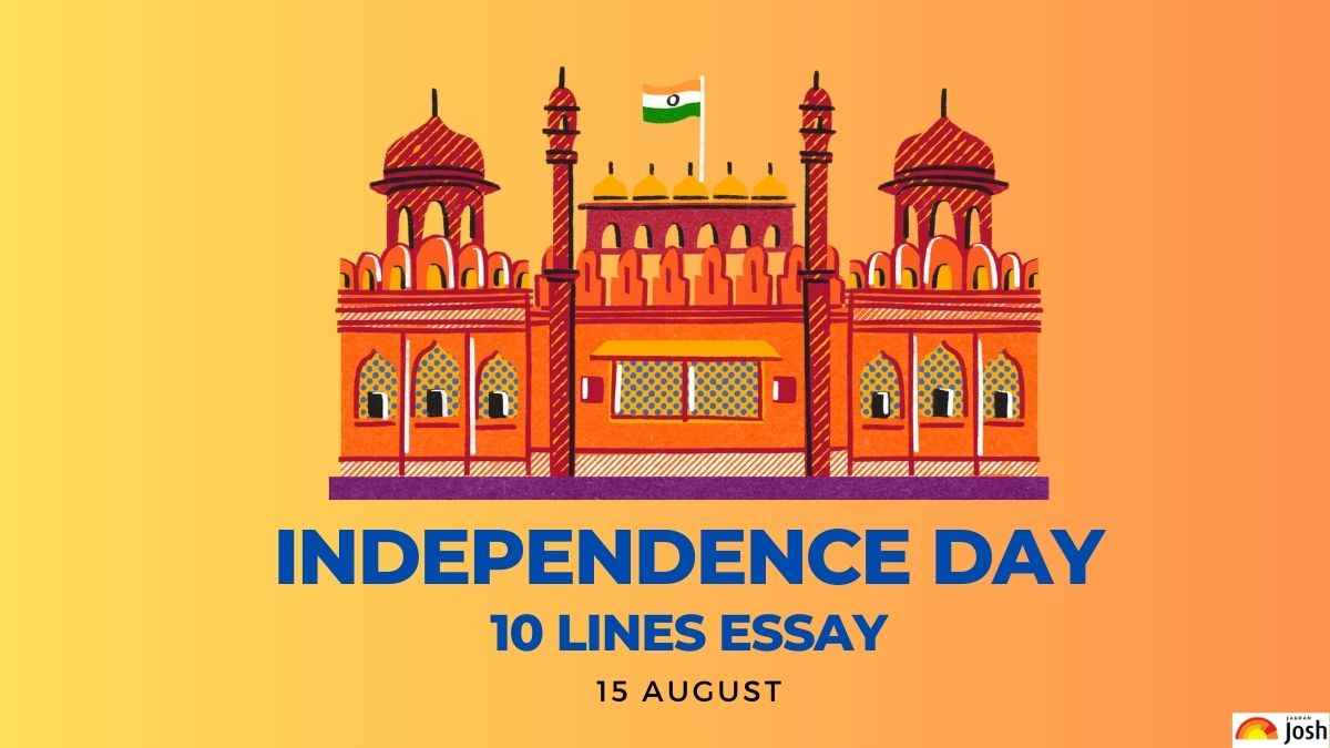 5 - 10 Lines Essay on 15 August Independence Day of India 2024