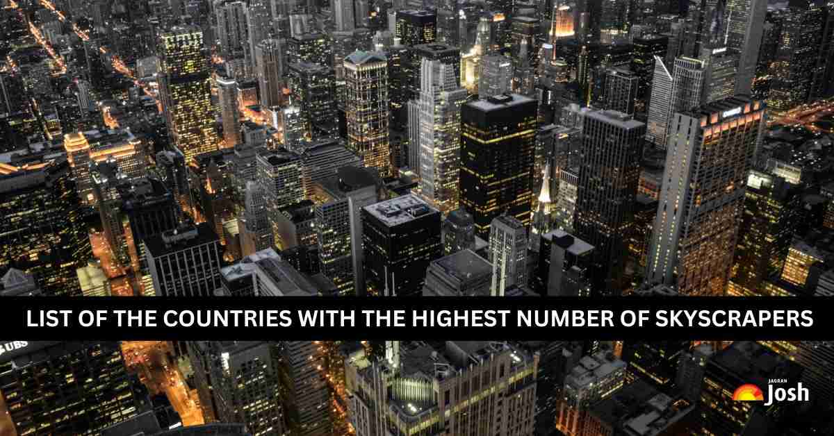 A Complete List of the Countries with the Highest Number of Skyscrapers