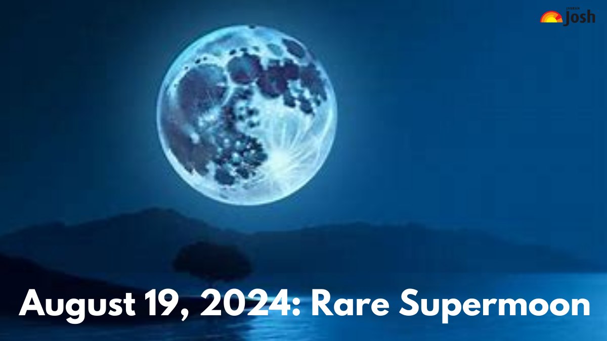 August 19, 2024: Rare Supermoon and Blue Moon to Light Up the Sky