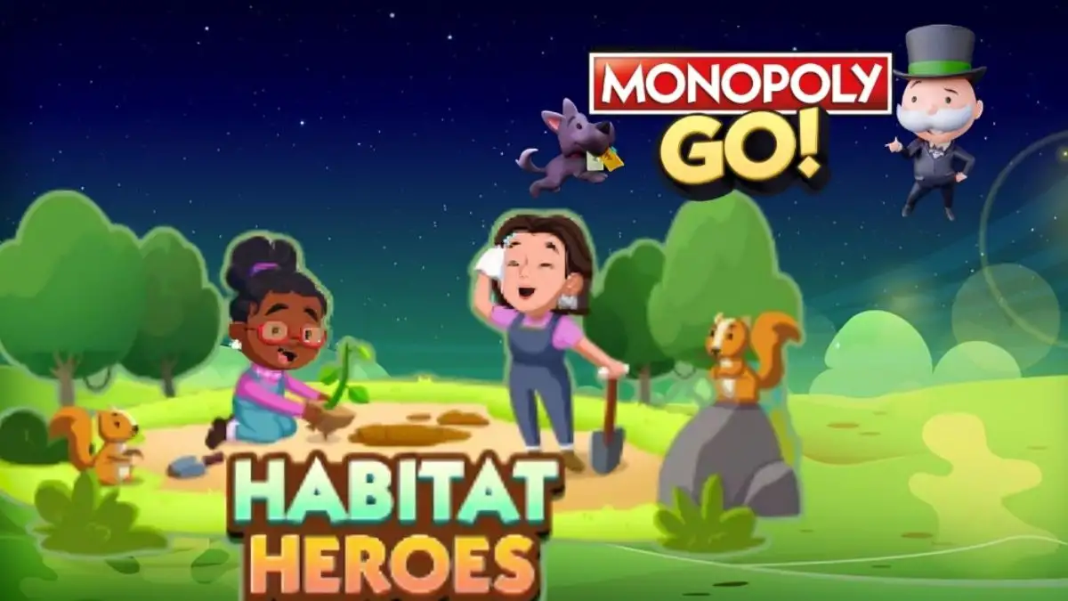 Monopoly Go! all Habitat Heroes Event Rewards