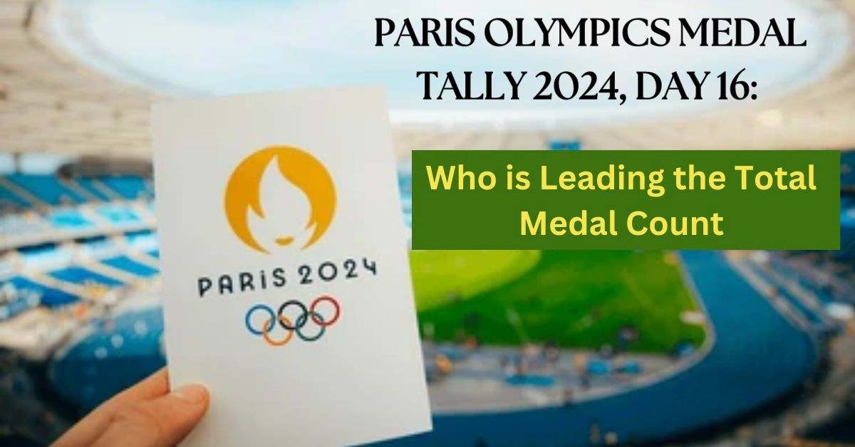 (Updated) Paris Olympics Medal Tally 2024, Day 16: Who is leading the Total Medal Count? Check