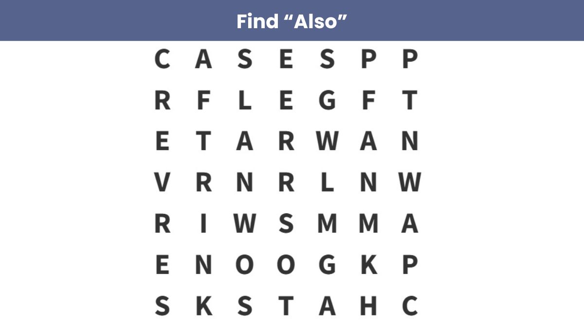 Word Search Puzzle: Find the word “also” in 8 seconds!