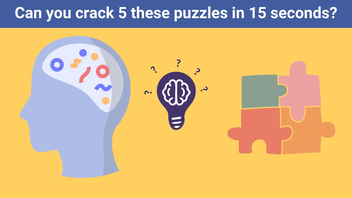 Brain Teaser: Crack these 5 brain teaser puzzles in 15 seconds to prove you are a genius!