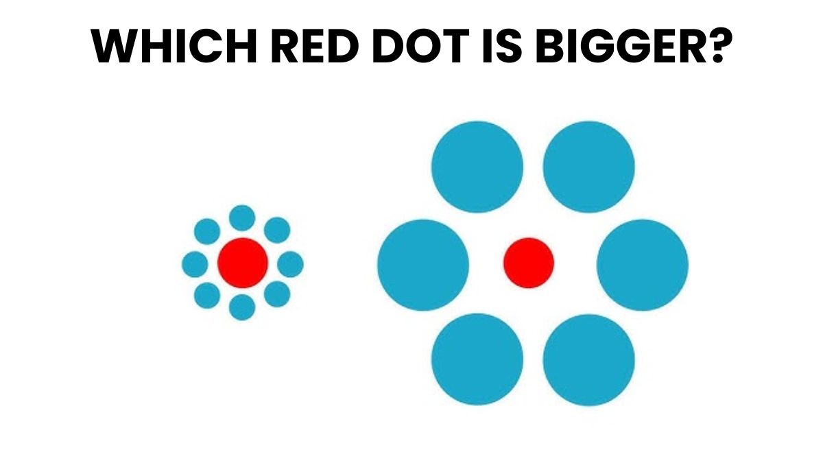 Brain Teaser: Which Red Dot Is Bigger? Only Top 1% Intelligent People Pass This IQ Test In 5 Seconds!