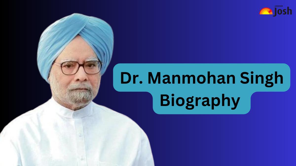 Dr. Manmohan Singh Biography: Life, Education, and Political Career