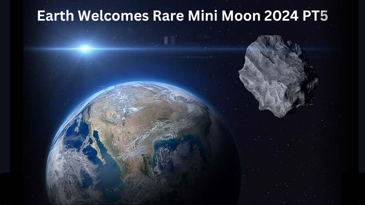 Earth Welcomes Rare Mini Moon 2024 PT5: A Temporary Celestial Companion