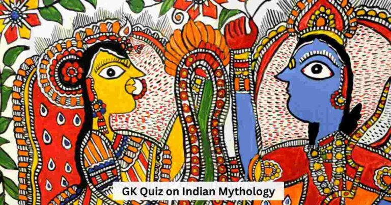 GK Quiz on Indian Mythology: Exploring the Depths of Indian Mythology with a Quiz