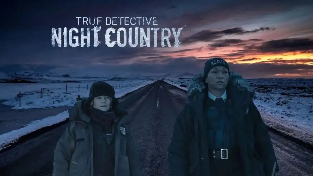 Is True Detective: Night Country Based on a True Story? True Detective: Night Country Cast, Plot, Trailer, Where to Watch, and More