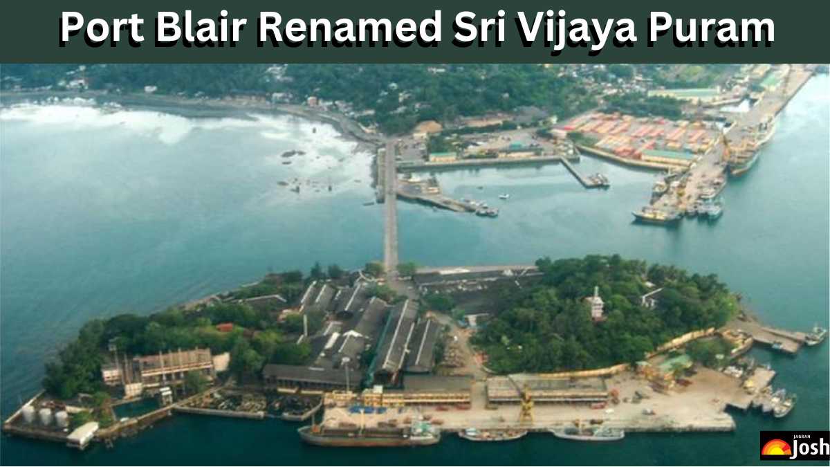 Port Blair Renamed Sri Vijaya Puram: Check All Details Here!