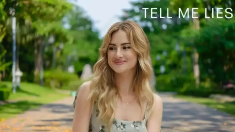 Tell Me Lies Season 1 Ending Explained, Release Date, Cast, Plot, Where to Watch, Trailer and More