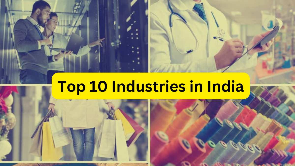 Top 10 Industries in India: Check All the Details Here!