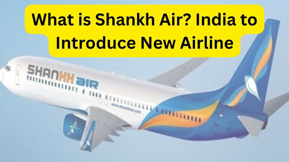 What is Shankh Air? India to Introduce New Airline: Check All Details Here!