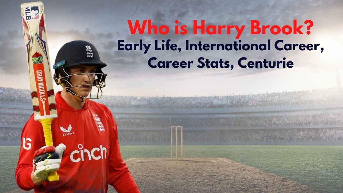 Who is Harry Brook? Early Life, International Career, Career Stats, Centuries and More