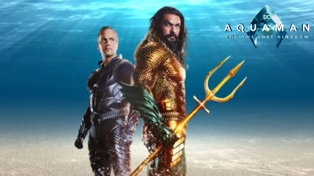 Aquaman 2 Ending Explained, Plot, Cast, Summary, Where to Watch, and Trailer