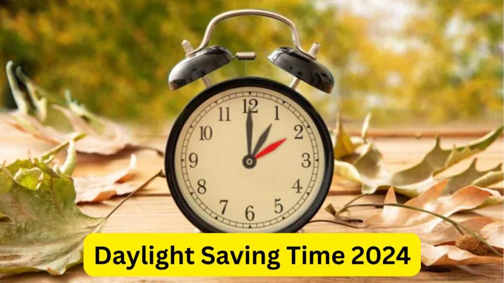 Daylight Saving Time 2024 Dates, Significance and Benefits Dinh Tien