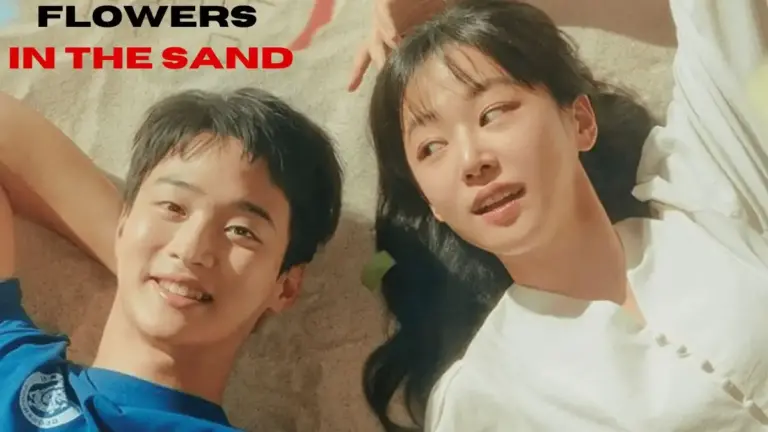 Flowers in the Sand Episode 1 Ending Explained, Release Date, Cast, Summary, Review, Where to Watch and More