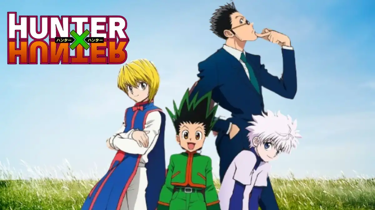 Is Hunter X Hunter Coming Back? Where to Watch Hunter X Hunter?