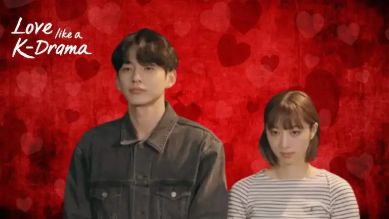 Love Like a K-drama Episode 12 Ending Explained, Release Date, Cast, Plot, Where to Watch, Trailer and More