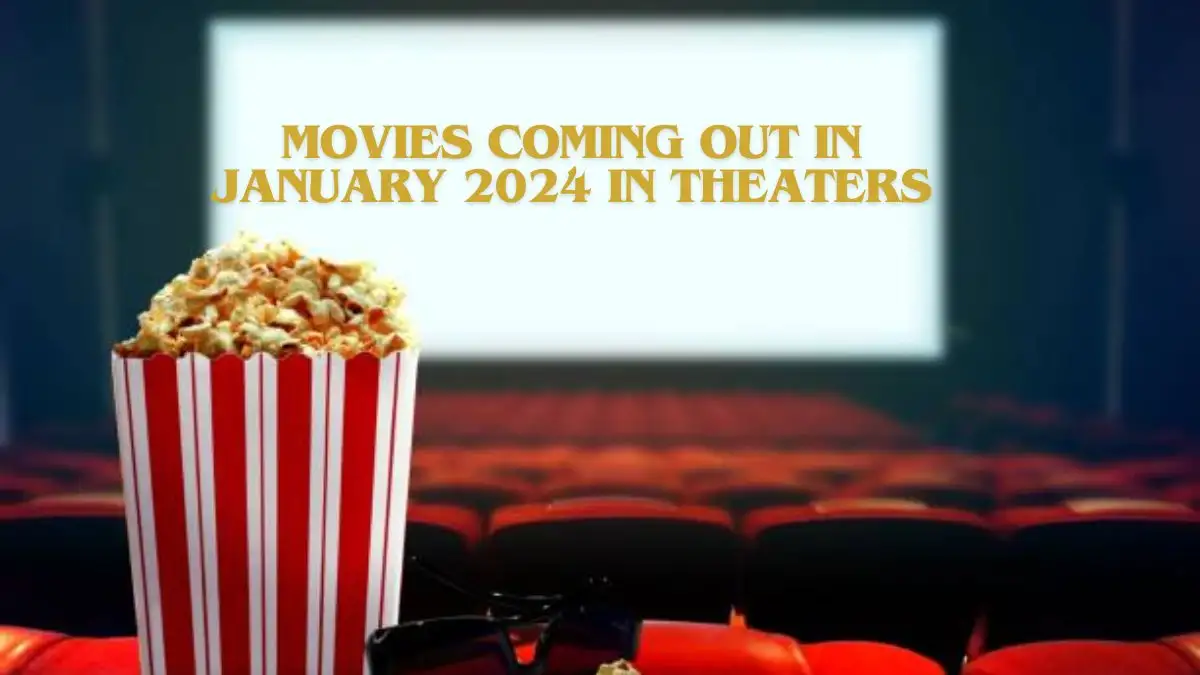 Movies Coming Out in January 2024 in Theaters List of All Different