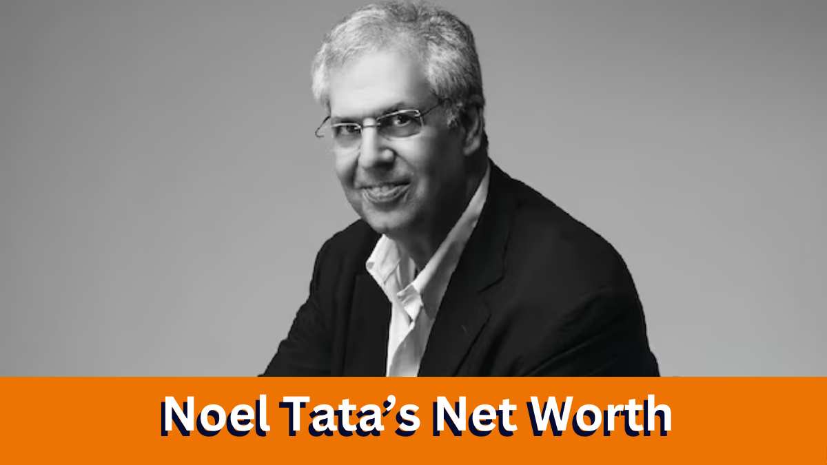 Noel Tata’s Net Worth: The New Successor of the Tata Group