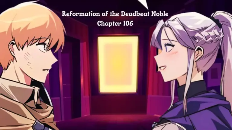 Reformation of the Deadbeat Noble Chapter 106 Spoiler, Release Date, Recap, Raw Scan, and More