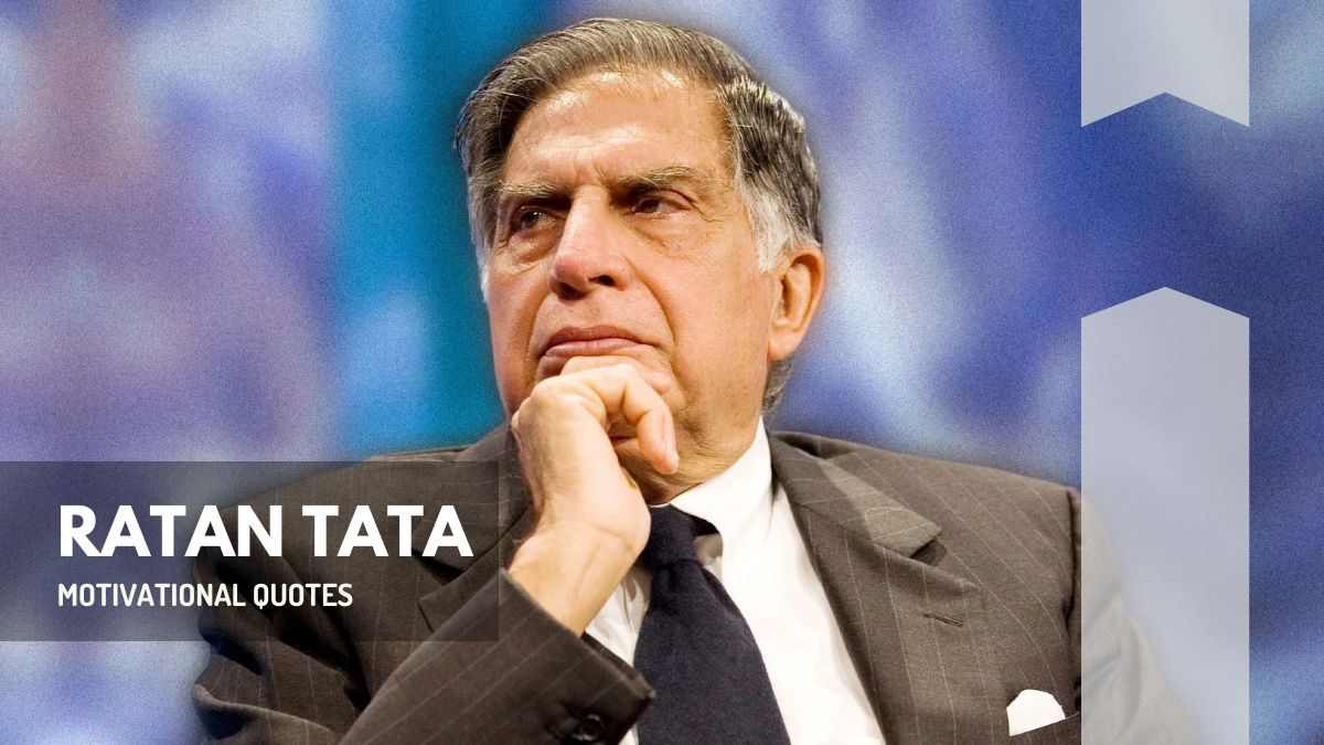 Top 60+ Ratan Tata Quotes for Inspiration and Motivation