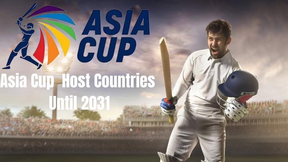 Upcoming Asia Cup Editions and Host Countries Until 2031: India to Host Next in 2025