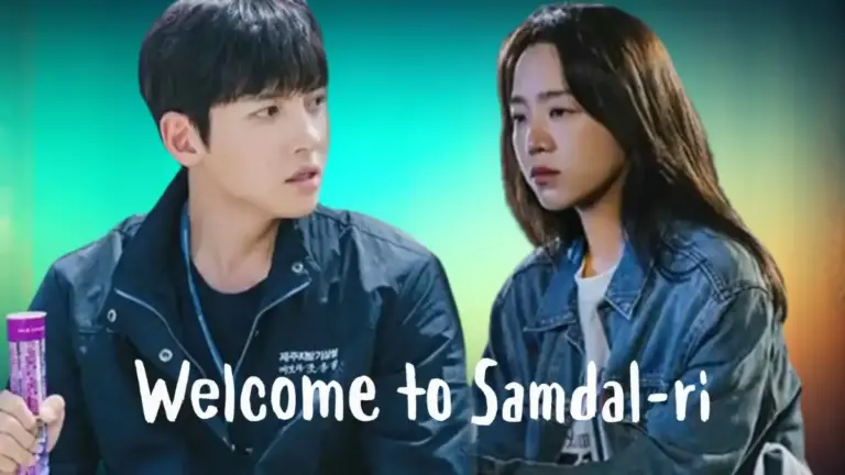 Welcome to Samdal-Ri Episode 7 Ending Explained, Release Date, Plot, Cast, Summary, and Trailer