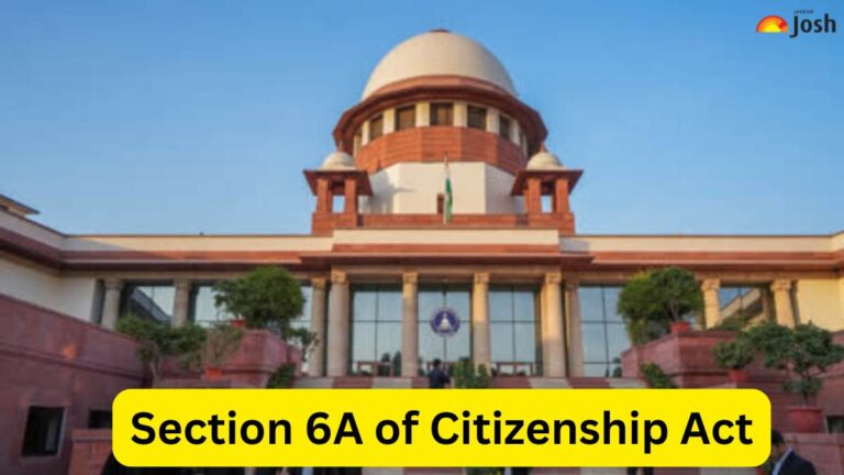 What is Section 6A of Citizenship Act? Complete Explanation Here!