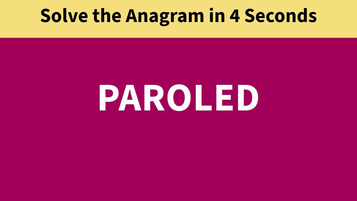 Brain Teaser: Can you solve the anagram in 4 seconds?