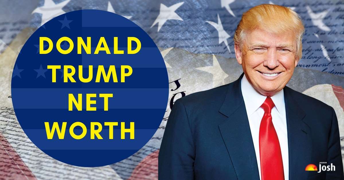 [Latest] Donald Trump Net Worth 2024: Salary, Net Worth in Rupees (INR), Income