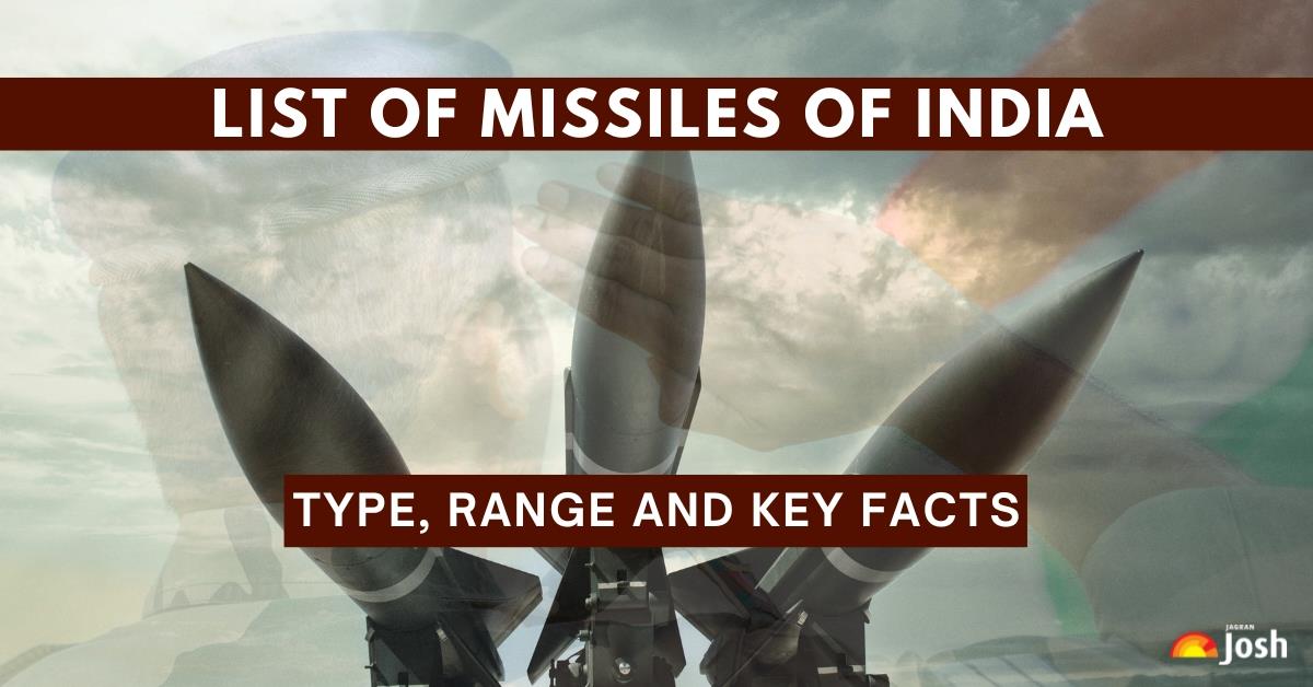 List of Missiles of India: Check its Type, Range and Key Facts