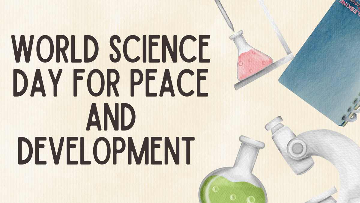 World Science Day for Peace and Development 2024: Theme, Background and UNESCO Report