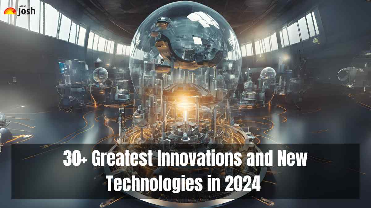 30+ Greatest Innovations and New Technologies in 2024