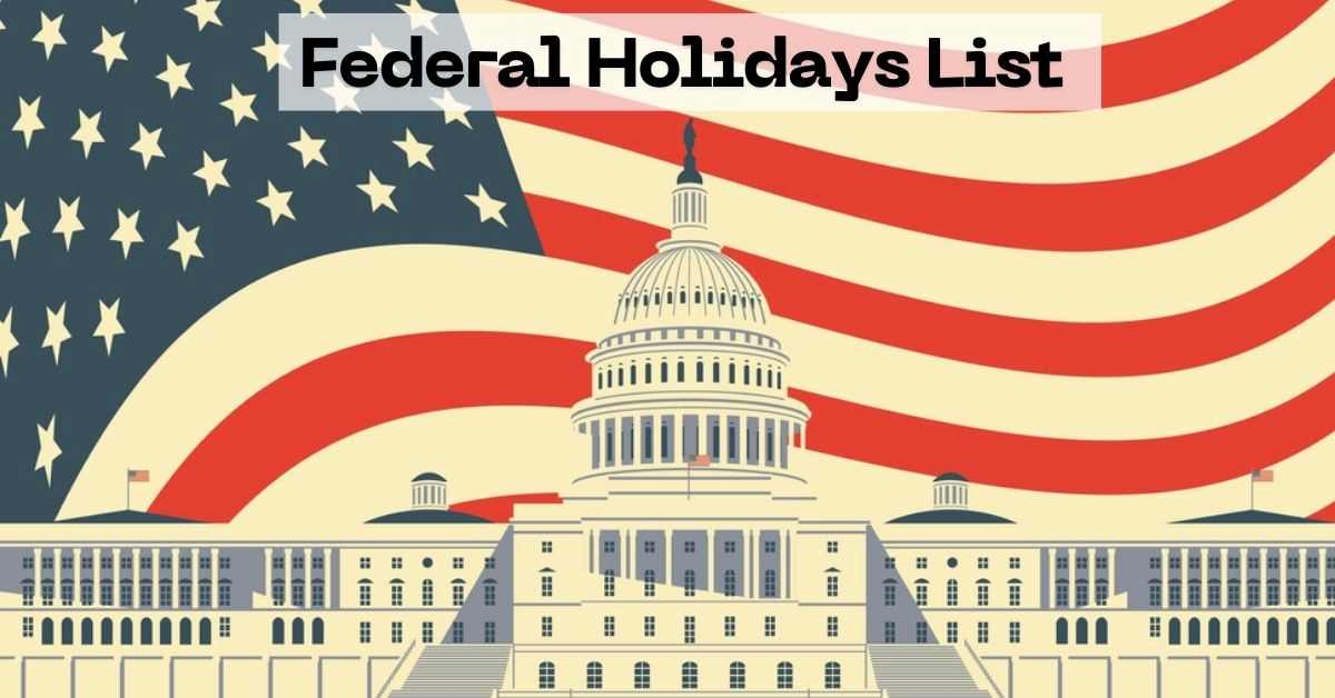 Federal Holidays in USA 2025 with Correct Date and Day