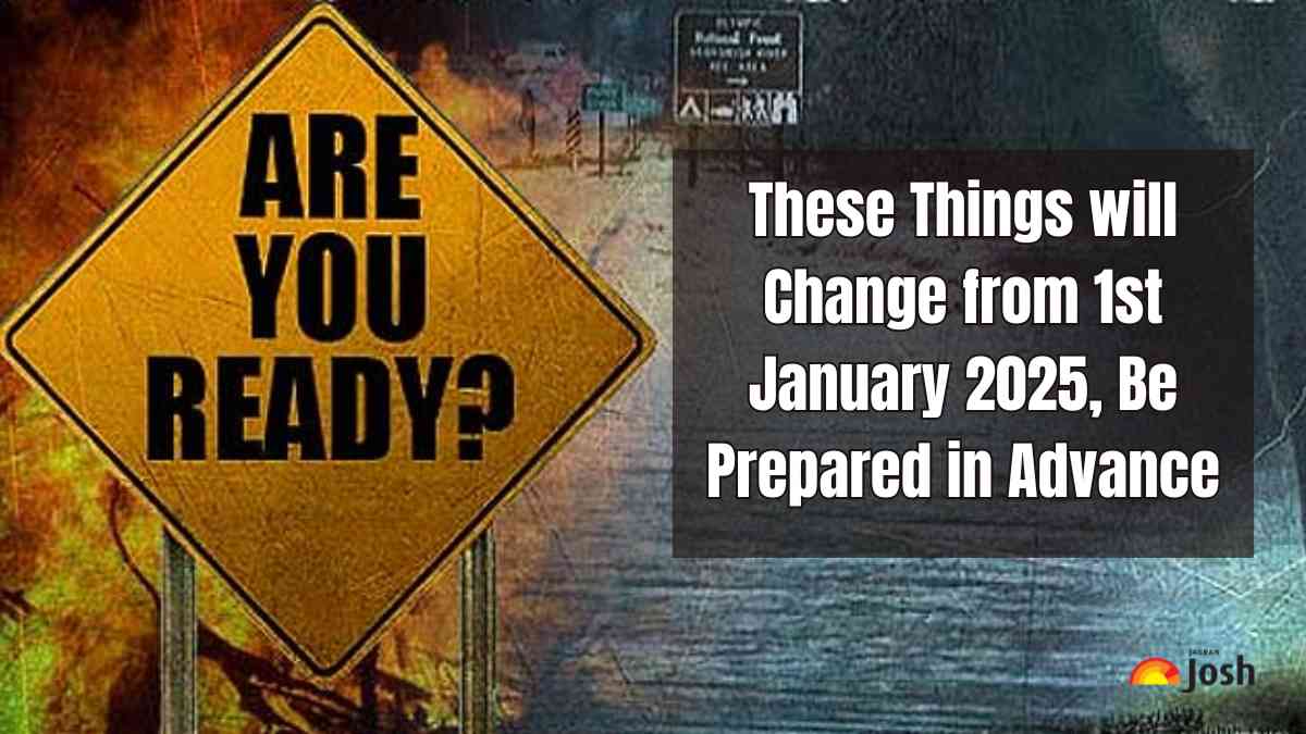 These Things will Change from 1st January 2025, Be Prepared in Advance: All You Need to Know