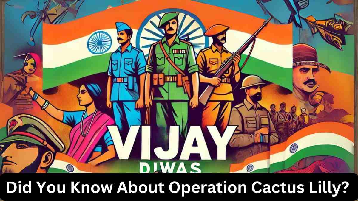 Vijay Diwas (16 December): Did You Know About Operation Cactus Lilly? Joint Operation by Indian Army, Air Force