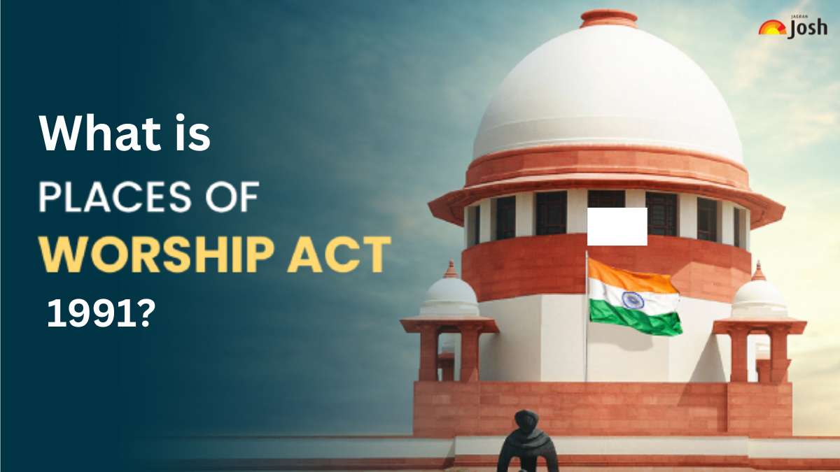 What is Places of Worship Act 1991? Know All About it and Why It Is The News?