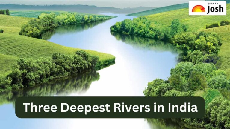 Which are the Three Deepest Rivers in India, Check Here