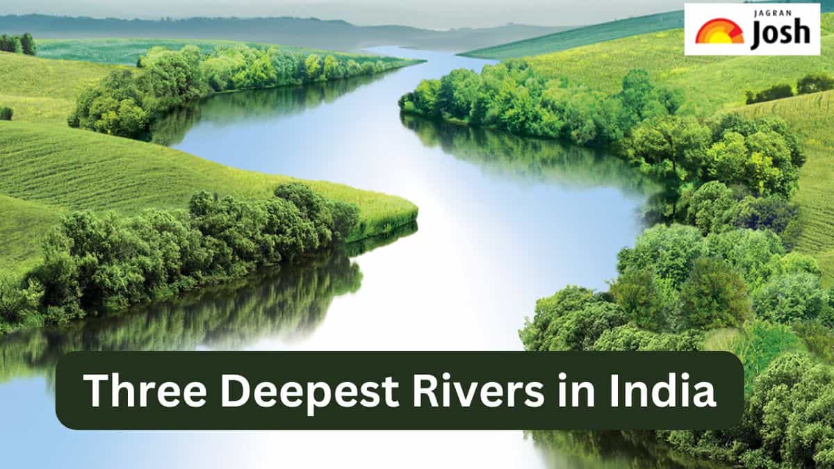 Which are the Three Deepest Rivers in India, Check Here