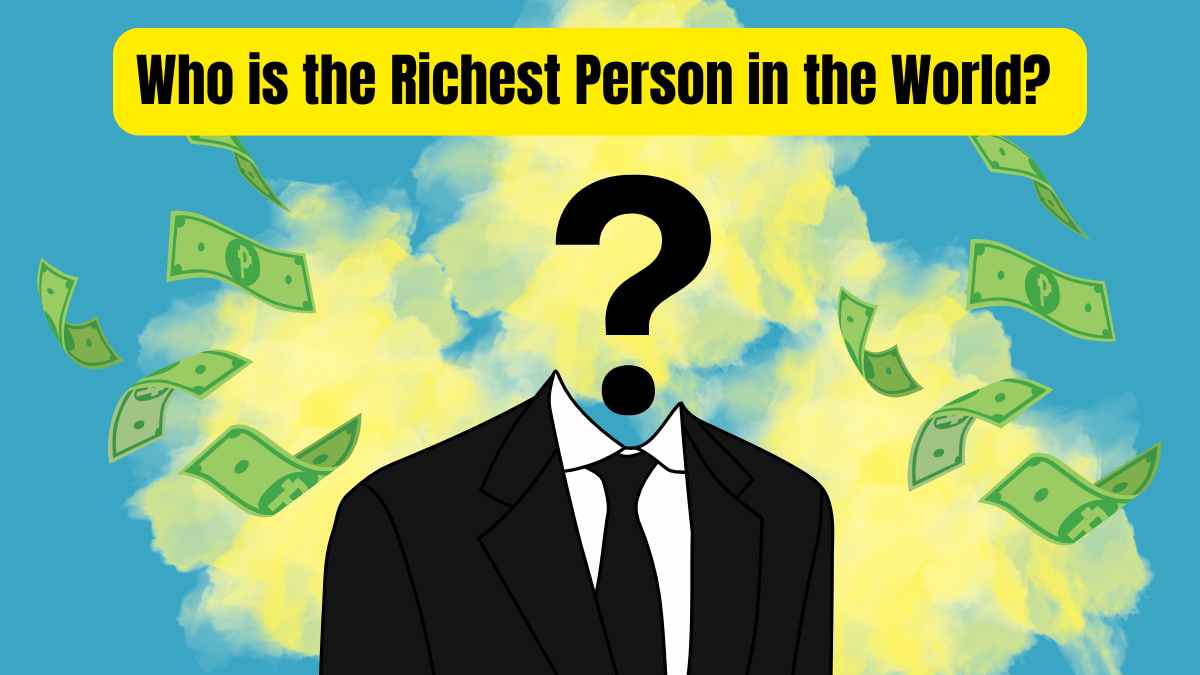 Who is the Richest Person in the World?