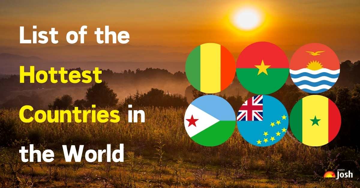 10 Hottest Countries in the World | Where Does India Stands? Check Here!