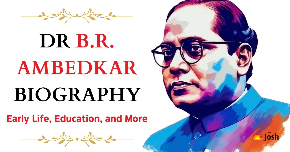 B.R Ambedkar Biography: Early Life, Education, Drafting of India’s Constitution, and More